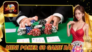 Mini Poker 68 Game Bài