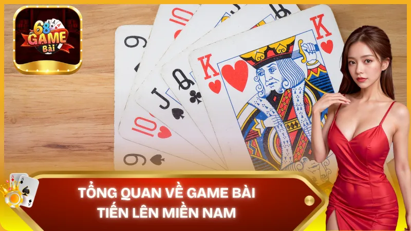 Tìm hiểu đôi nét về game bài Tiến Lên Miền Nam 68 Game Bài